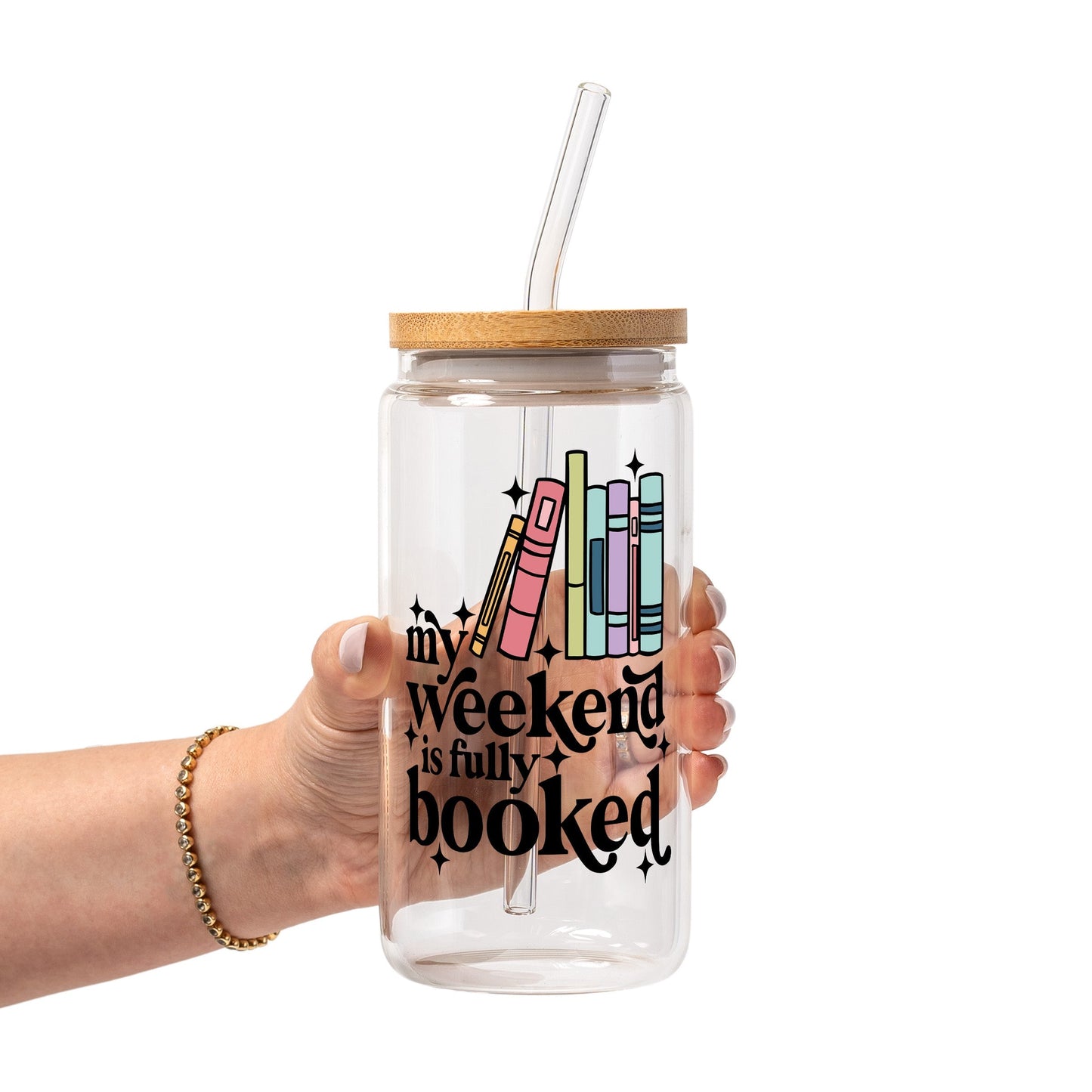 Fully Booked Weekend Glass Cup, Mug & Tumbler with Lid and Straw