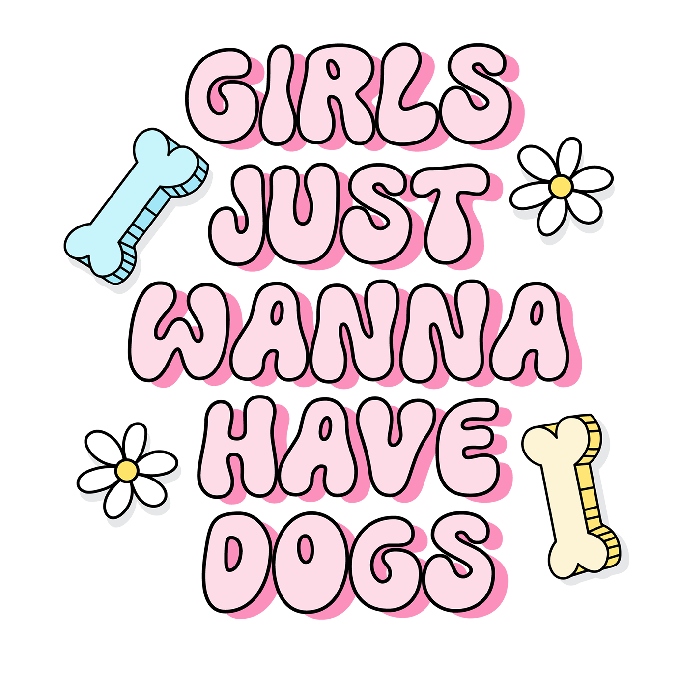 Girls Just Want To Have Dogs Glass Cup, Mug & Tumbler with Lid and Straw