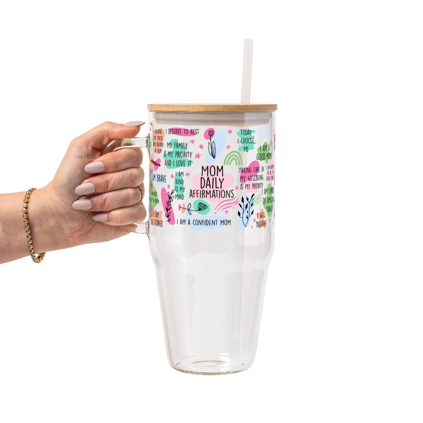 Mom Daily Affirmations Glass Cup, Mug & Tumbler with Lid and Straw